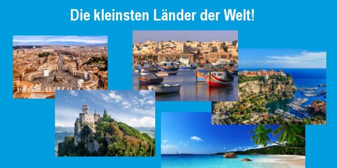 Urlaub in den kleinsten Ländern der Welt